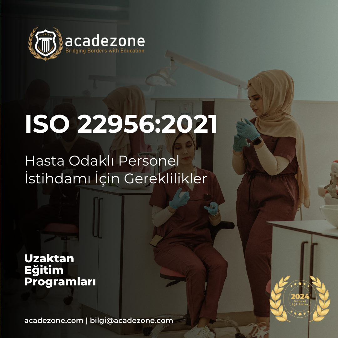 ISO 22956:2021 Hasta Odaklı Personel İstihdamı İçin Gereklilikler